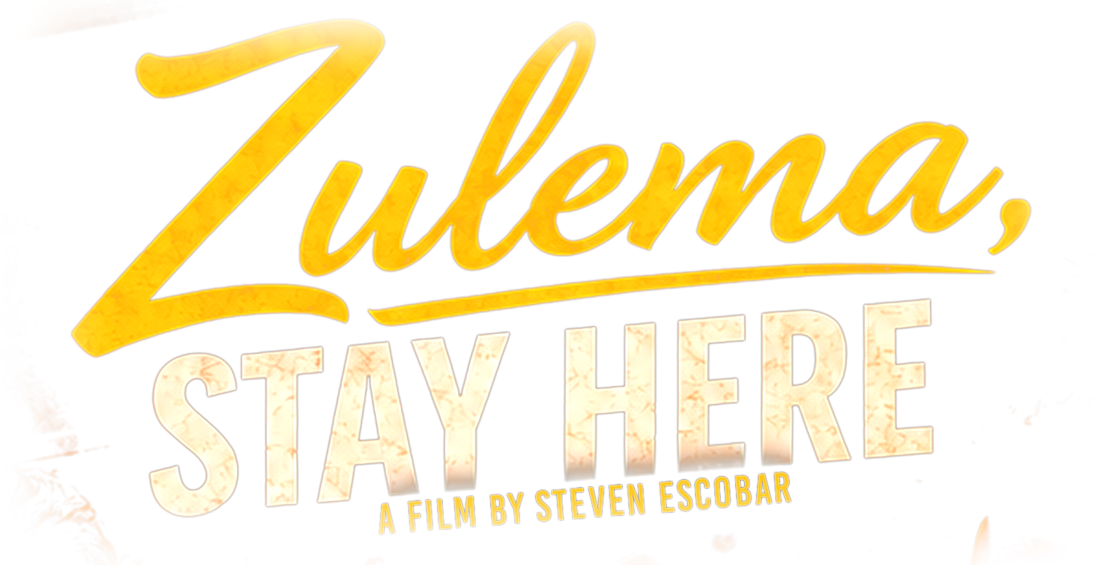 Zulema, Stay Here — A Film by Steven Escobar